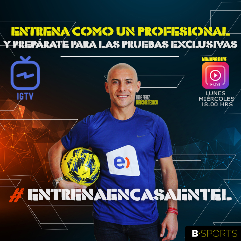 Entrena como los profesionales junto a ENTEL en #ENTRENAENCASAENTEL por Instagram Live de Bsports